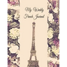 My Weekly French Journal: A Year-52-week Goal Tracking Journal for French learners with French proverbs, French tongue twisters, a list of usefu