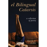 El Bilingual Catarsis