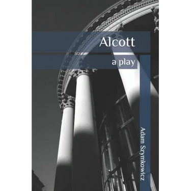 Alcott: a play