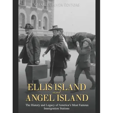 Ellis Island and Angel Island: The History and Legacy of America's Most Famous Immigration Stations