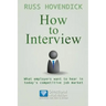 How to Interview: What Employers Want to Hear in Today's Competitive Job Market (Directional Motivation Book Series)