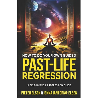 How to do your own guided past-life regression: A Self-Hypnosis Regression Guide