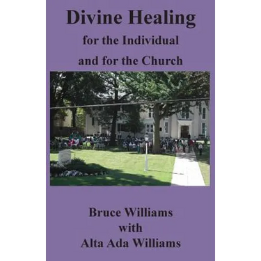 Divine Healing for the Individual and for the Church