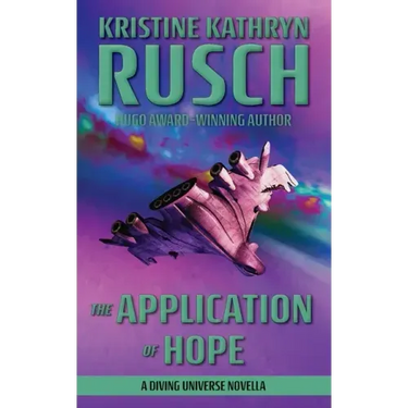The Application of Hope: A Diving Universe Novella