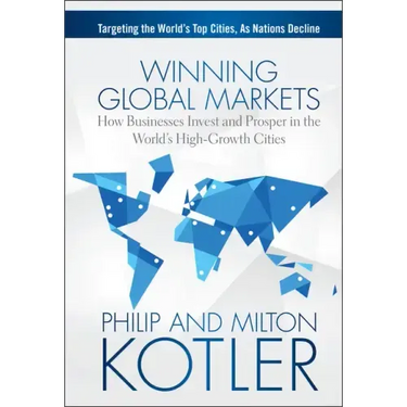 Winning Global Markets: How Businesses Invest and Prosper in the World's High-Growth Cities