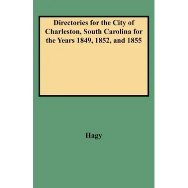 Directories for the City of Charleston, South Carolina for the Years 1849, 1852, and 1855