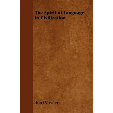 The Spirit of Language in Civilization