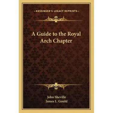 A Guide to the Royal Arch Chapter