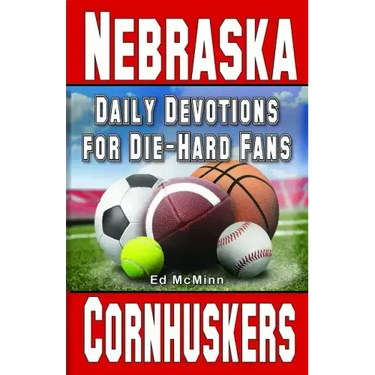 Daily Devotions for Die-Hard Fans Nebraska Cornhuskers