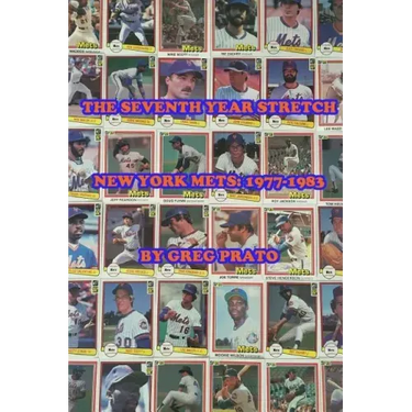 The Seventh Year Stretch: New York Mets, 1977-1983