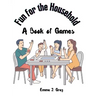 Fun for the Household: A Book of Games