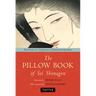 The Pillow Book of SEI Shonagon: The Diary of a Courtesan in Tenth Century Japan