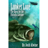 Lunker Lore: The Quest for the Fish of a Lifetime