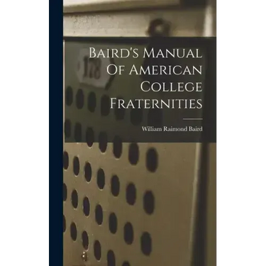Baird's Manual Of American College Fraternities