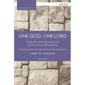 One God, One Lord: Early Christian Devotion and Ancient Jewish Monotheism