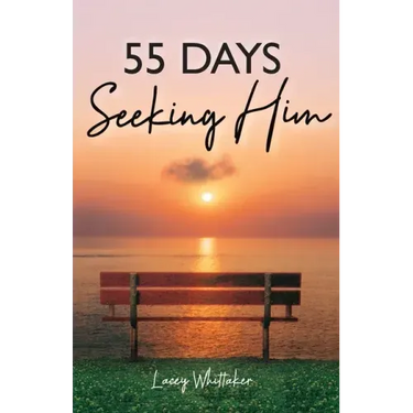 55 Days Seeking Him