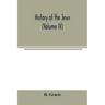 History of the Jews (Volume IV)