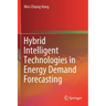 Hybrid Intelligent Technologies in Energy Demand Forecasting