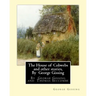 The House of Cobwebs and other stories, By George Gissing: An introductory survey by Thomas Seccombe (1866-1923) was a miscellaneous English writer.