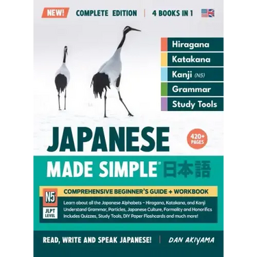 Learning Japanese, Made Simple Beginner's Guide + Integrated Workbook Complete Series Edition (4 Books in 1): Learn how to Read, Write & Speak Japanes