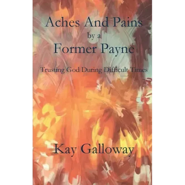 Aches and Pains by a Former Payne