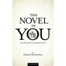 The Novel In You: A novelist's guide to writing better fiction