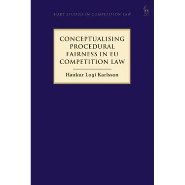 Conceptualising Procedural Fairness in EU Competition Law