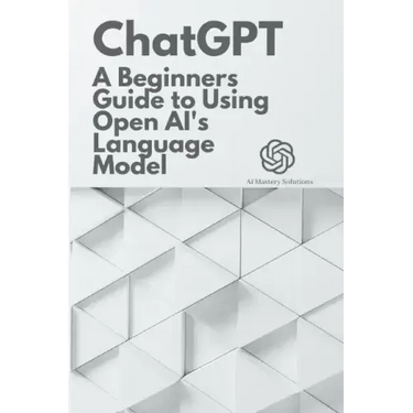 Chat GPT: A Beginner's Guide to Using OpenAI's Language Model