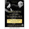 Winston and the Windsors: How Churchill Shaped a Royal Dynasty