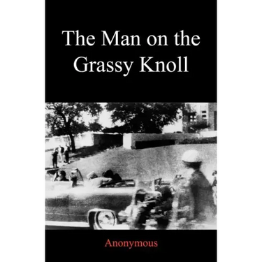 The Man on the Grassy Knoll