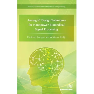 Analog IC Design Techniques for Nanopower Biomedical Signal Processing