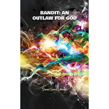 Bandit: an Outlaw for God