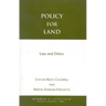 Policy for Land: Law and Ethics