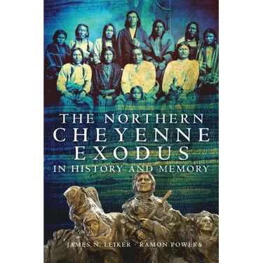 The Northern Cheyenne Exodus in History and Memory