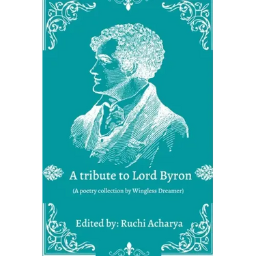 A tribute to Lord Byron: Poetry collection