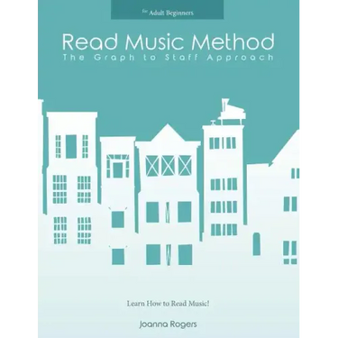 Read Music Method for adult beginners: Learn How to Read Music