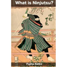 What is Ninjutsu?