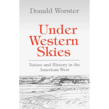 Under Western Skies: Nature and History in the American West