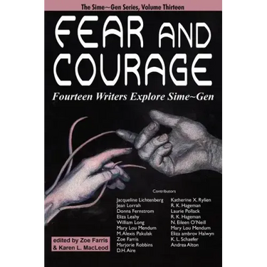 Fear and Courage: Fourteen Writers Explore Sime Gen