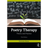 Poetry Therapy: Theory and Practice
