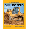 My Favorite Machine: Bulldozers