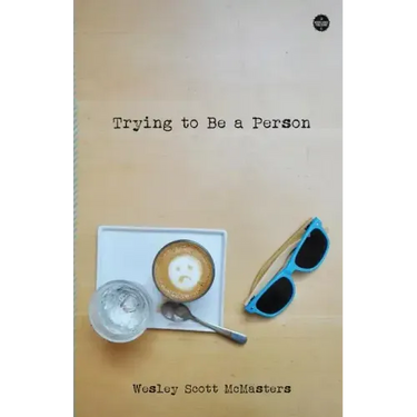 Trying to Be a Person