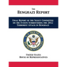 The Benghazi Report: Final Report of the Select Committee on the Events Surrounding the 2012 Terrorist Attack in Benghazi