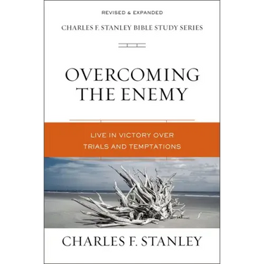 Overcoming the Enemy: Live in Victory Over Trials and Temptations