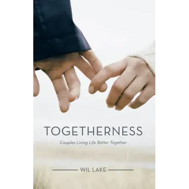 Togetherness: Couples Living Life Better Together