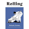 Rolling: A Ladies' Guide to Brazilian Jiu Jitsu