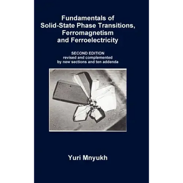 Fundamentals of Solid-State Phase Transitions, Ferromagnetism and Ferroelectricity