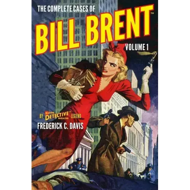 The Complete Cases of Bill Brent, Volume 1