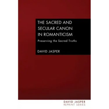 The Sacred and Secular Canon in Romanticism