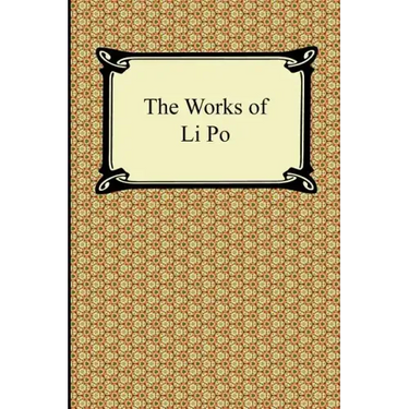 The Works of Li Po